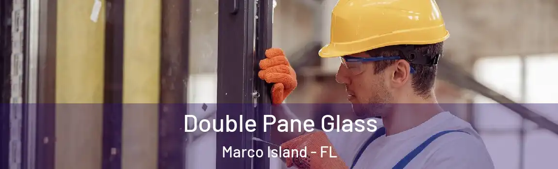  Double Pane Glass Marco Island - FL
