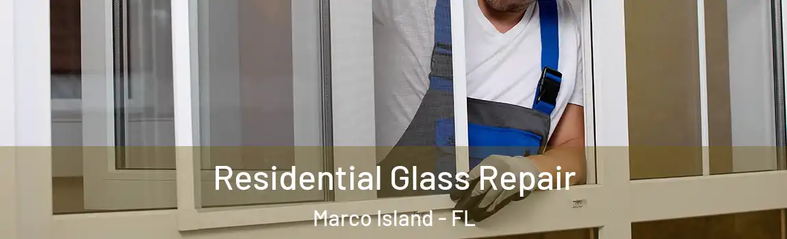  Residential Glass Repair Marco Island - FL