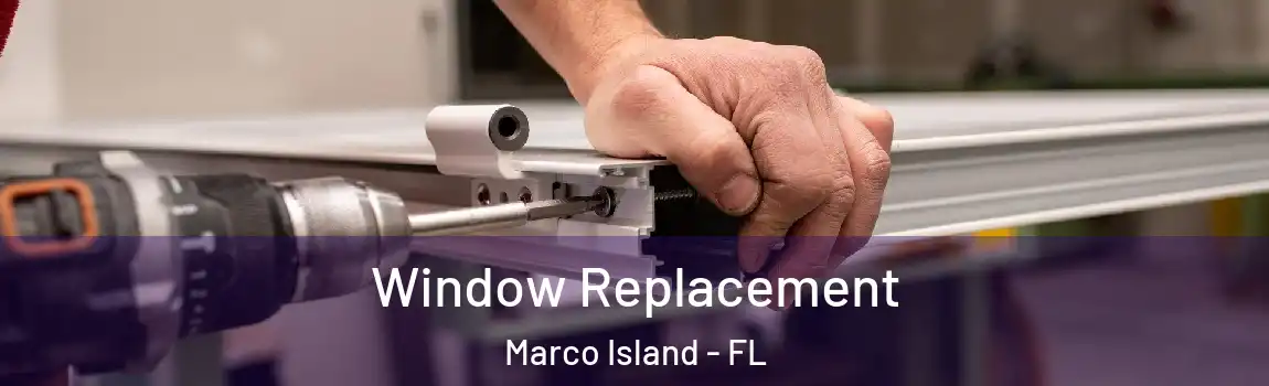  Window Replacement Marco Island - FL